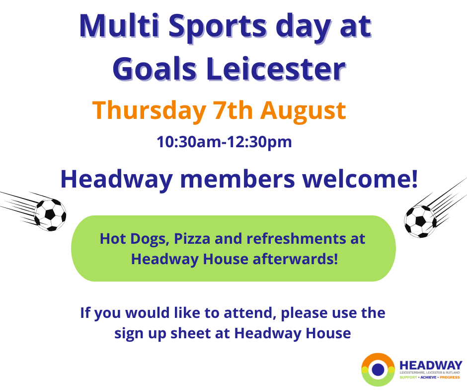 multi sports day headway at goals Leicester. Thursday 7th august between 10:30am and 12:30pm
